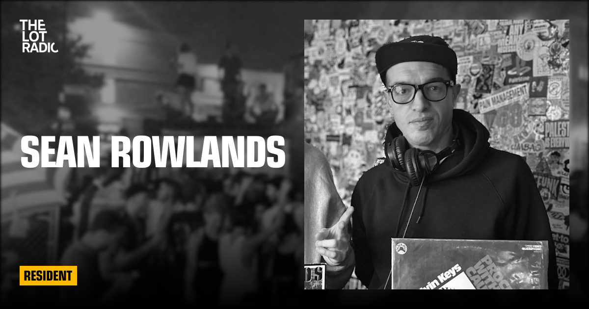 Sean Rowlands — The Lot Radio