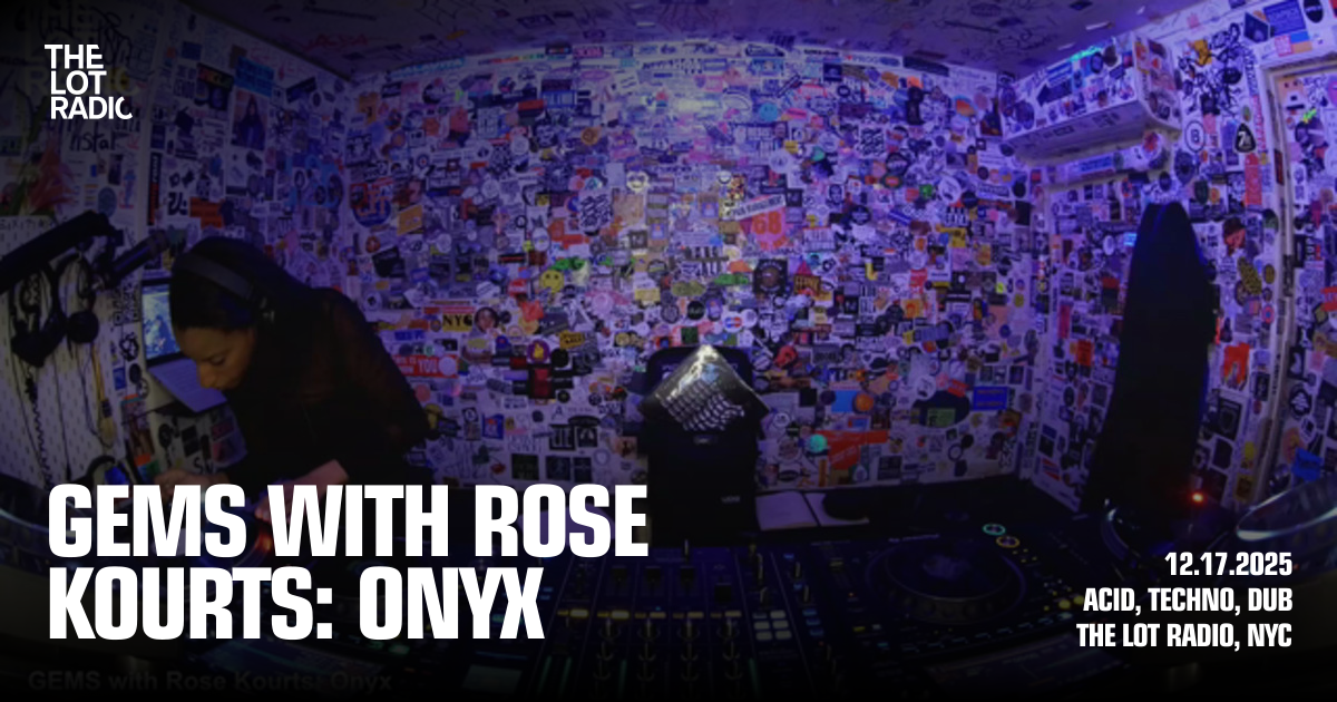 GEMS with Rose Kourts: Onyx - The Lot Radio