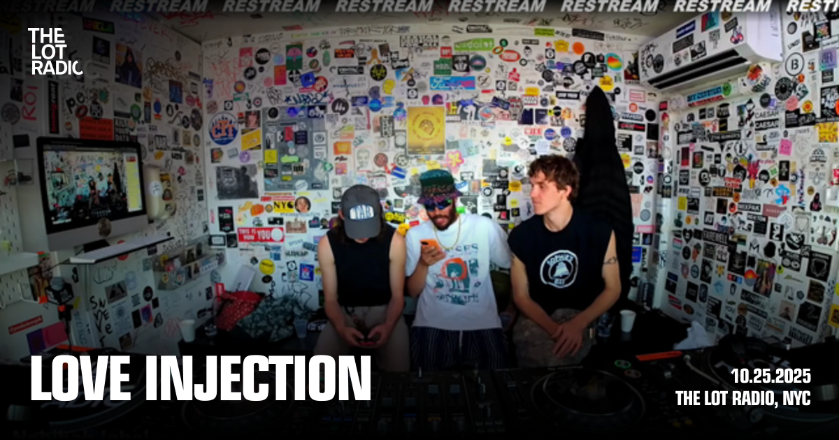 Love Injection - The Lot Radio