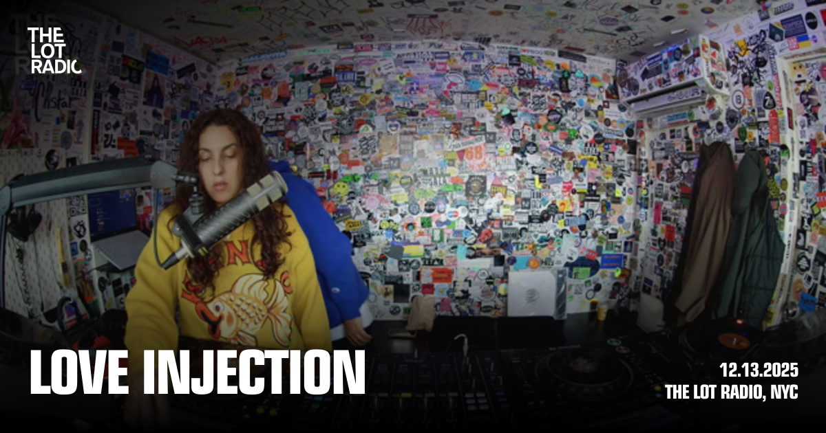 Love Injection - The Lot Radio