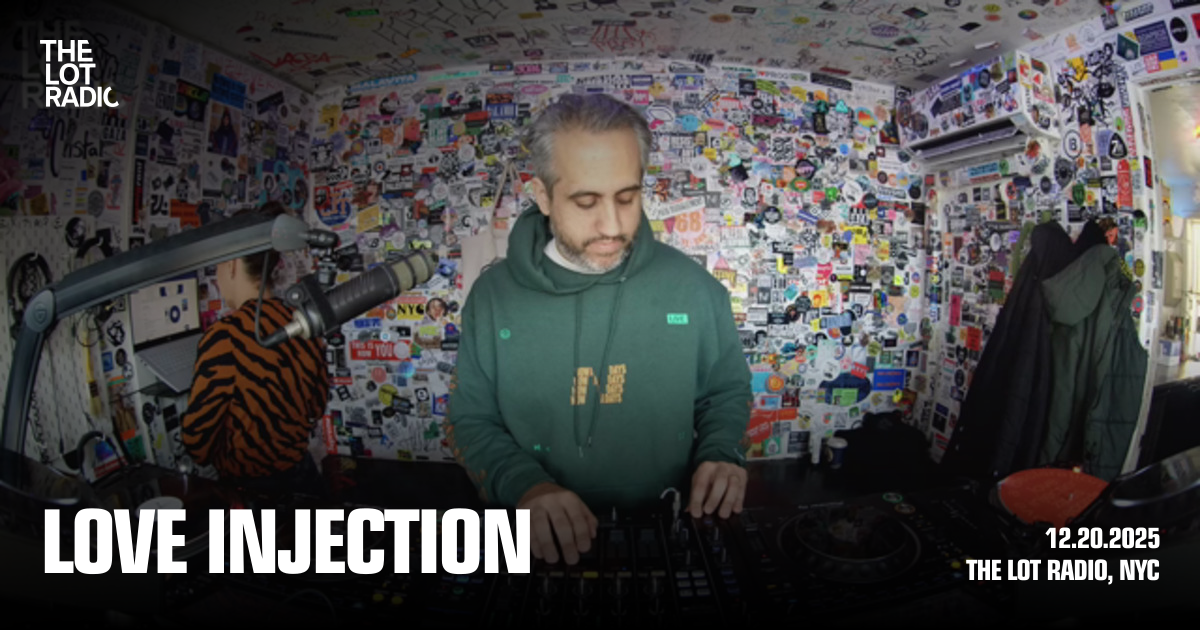 Love Injection - The Lot Radio