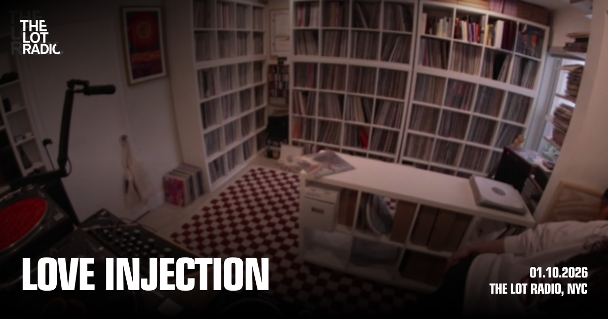 Love Injection - The Lot Radio