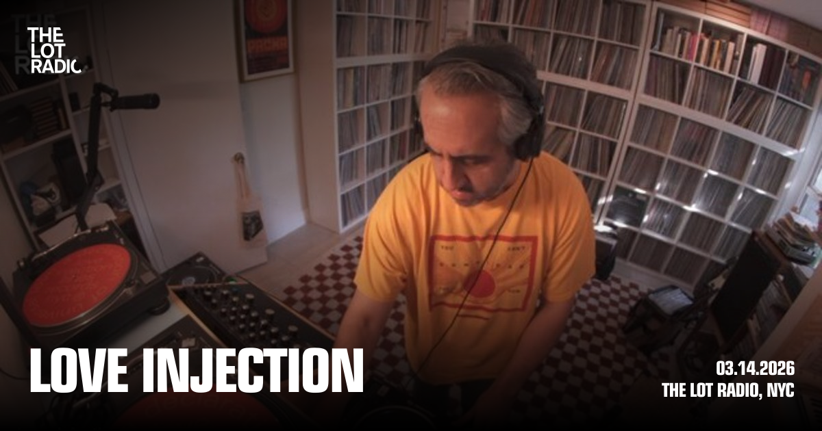 Love Injection - The Lot Radio