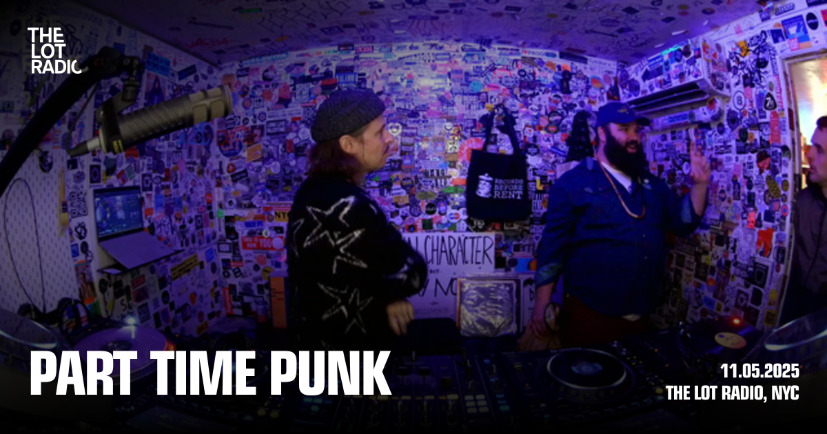Part Time Punk - The Lot Radio