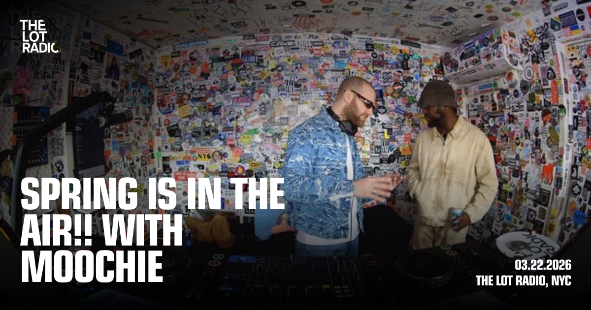 Spring is in the Air!! with Moochie - The Lot Radio