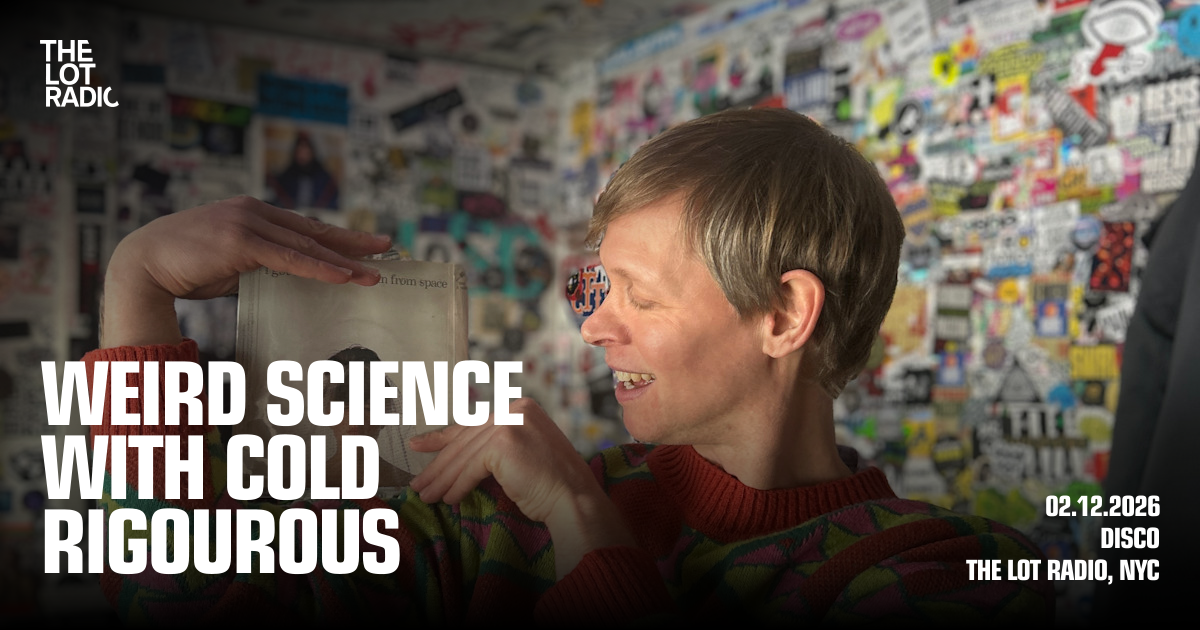 WEIRD SCIENCE WITH COLD RIGOUROUS - The Lot Radio